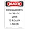 Signmission Safety Sign, OSHA Danger, 18" Height, Rigid Plastic, Commander's Message Door To Remain, Portrait OS-DS-P-1218-V-2130 - alternate 1